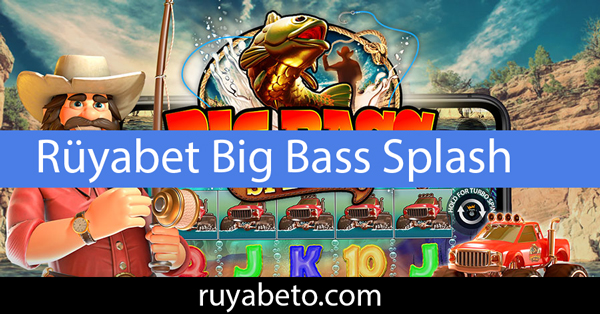 Rüyabet big bass splash slot oyununu başarıyla servis eden platformdur.