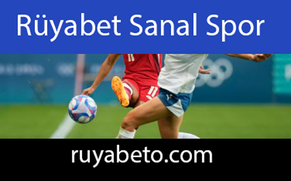 Rüyabet sanal spor oranlarıyla kayda değerdir.